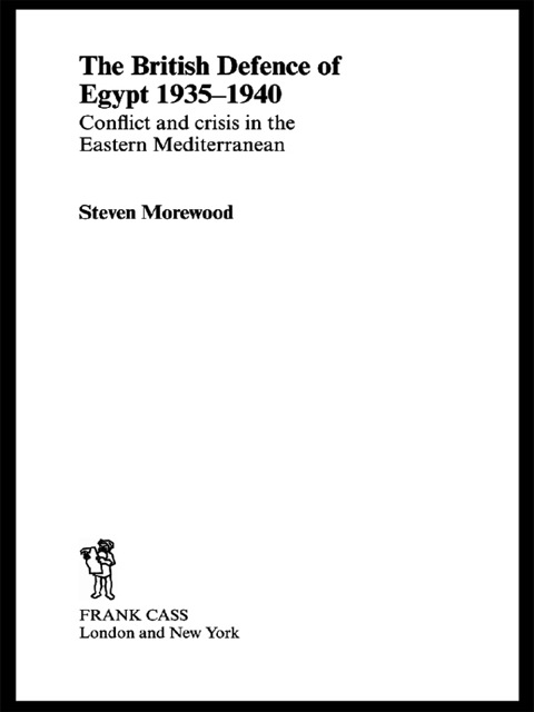 Cover image for book The British Defence of Egypt, 1935-40