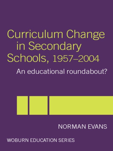 Cover image for book Curriculum Change in Secondary Schools, 1957-2004