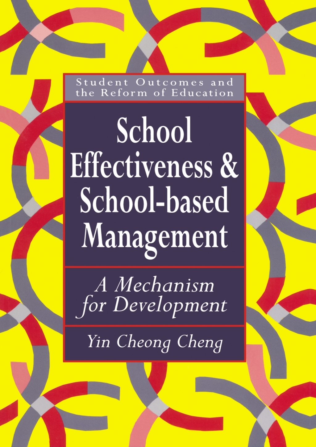 School Effectiveness And School-Based Management - 1st Edition (eBook)