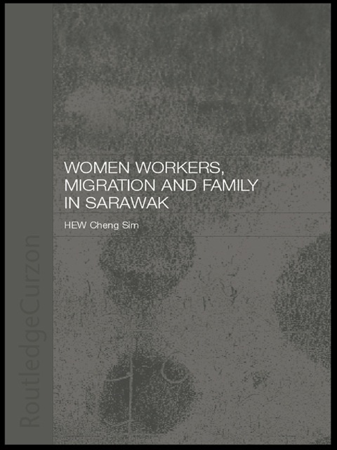 Women Workers, Migration and Family in Sarawak 