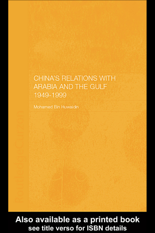 China's Relations with Arabia and the Gulf 1949-1999