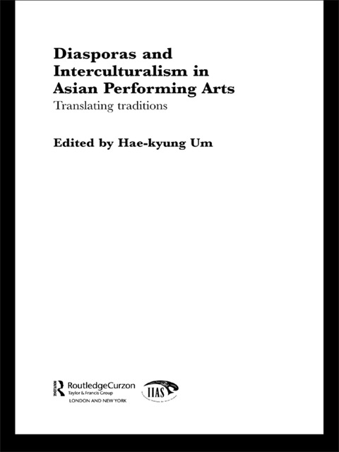 Cover image for book Diasporas and Interculturalism in Asian Performing Arts