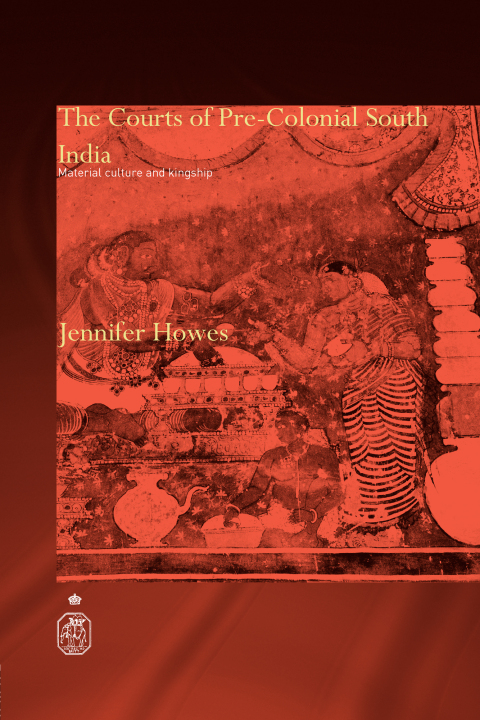 Cover image for book The Courts of Pre-Colonial South India