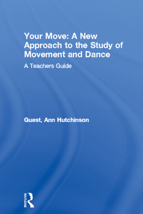 Cover image for book Your Move: A New Approach to the Study of Movement and Dance