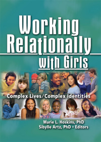 Cover image: Working Relationally with Girls 1st edition 9780789029928