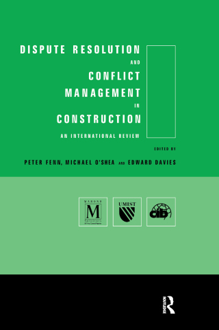 Dispute Resolution and Conflict Management in Construction