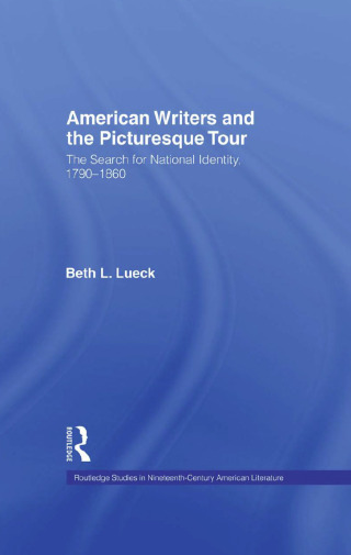 American Writers and the Picturesque Tour