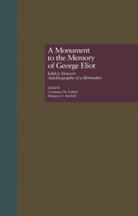Titelbild: A Monument to the Memory of George Eliot 1st edition 9780815327820