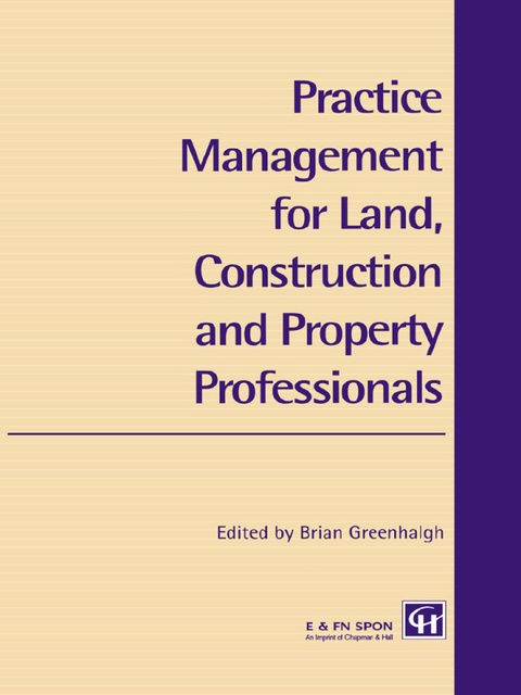 Cover image for book Practice Management for Land, Construction and Property Professionals