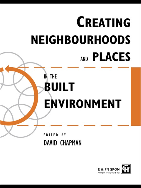 Cover image for book Creating Neighbourhoods and Places in the Built Environment