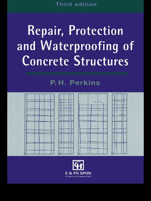 Cover image for book Repair, Protection and Waterproofing of Concrete Structures