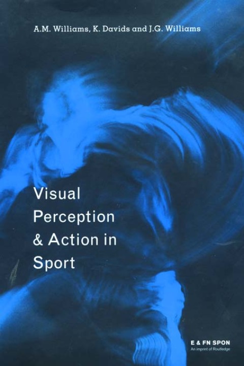 Visual Perception and Action in Sport 