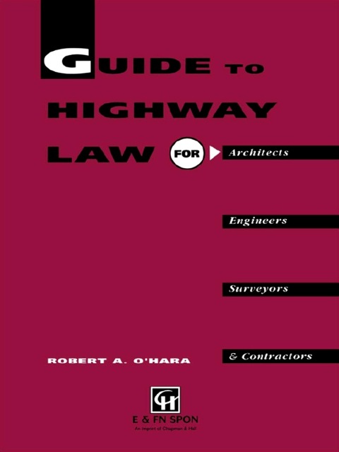 Cover image for book Guide to Highway Law for Architects, Engineers, Surveyors and Contractors