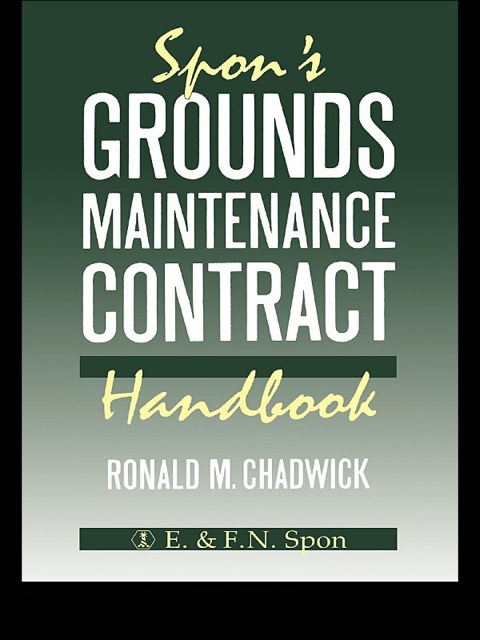Spon's Grounds Maintenance Contract Handbook 