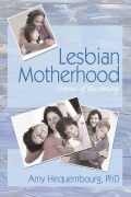 Lesbian Motherhood - Amy Hequembourg