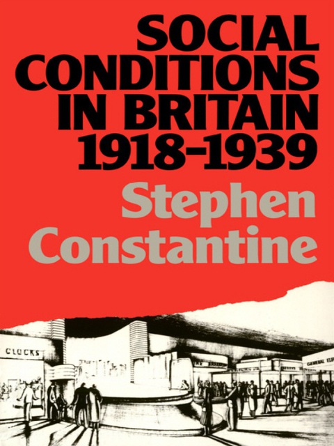 Cover image for book Social Conditions in Britain 1918-1939