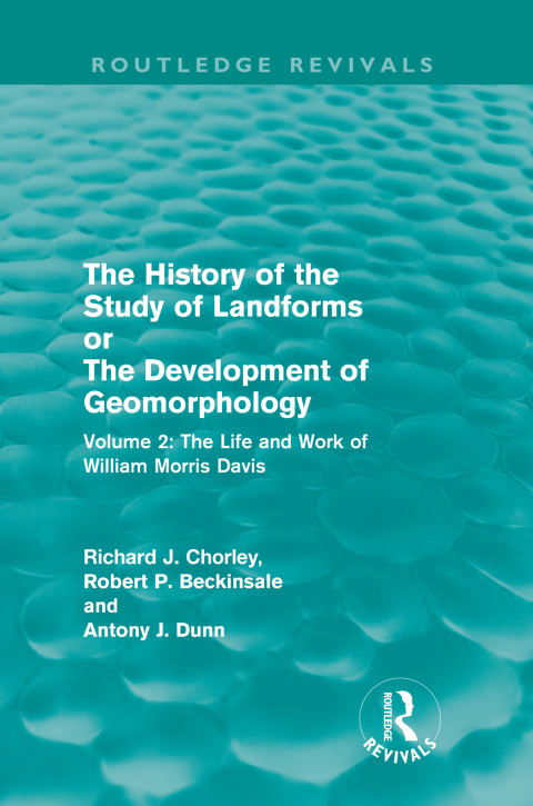 Cover image for book The History of the Study of Landforms Volume 2 (Routledge Revivals)