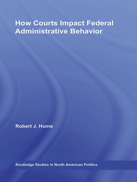 Cover image for book How Courts Impact Federal Administrative Behavior