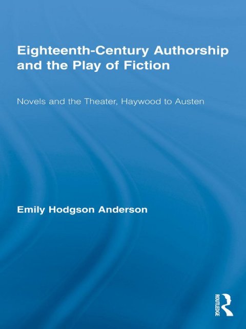 Eighteenth-Century Authorship and the Play of Fiction 