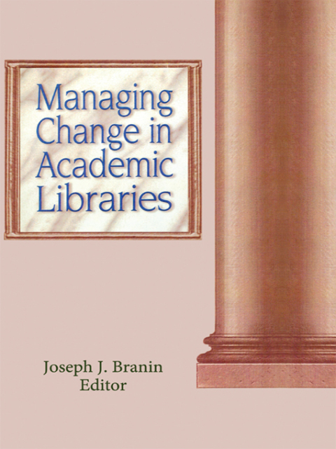 Cover image for book Managing Change in Academic Libraries