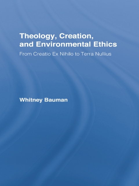 Cover image for book Theology, Creation, and Environmental Ethics