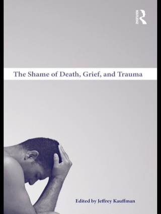 The Shame of Death, Grief, and Trauma