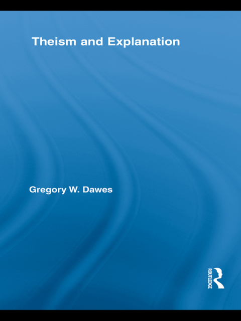 Cover image for book Theism and Explanation