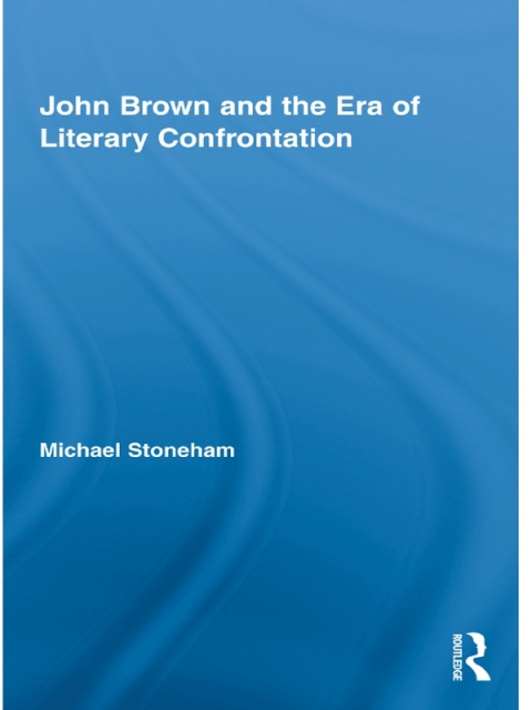 Cover image for book John Brown and the Era of Literary Confrontation