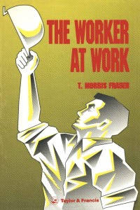 Cover image: The Worker At Work 1st edition 9780850664768