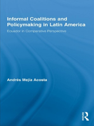 Informal Coalitions and Policymaking in Latin America