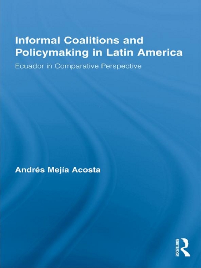 Informal Coalitions and Policymaking in Latin America