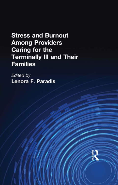 Cover image for book Stress and Burnout Among Providers Caring for the Terminally Ill and Their Families