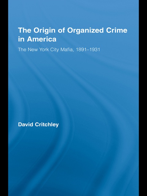 Cover image for book The Origin of Organized Crime in America