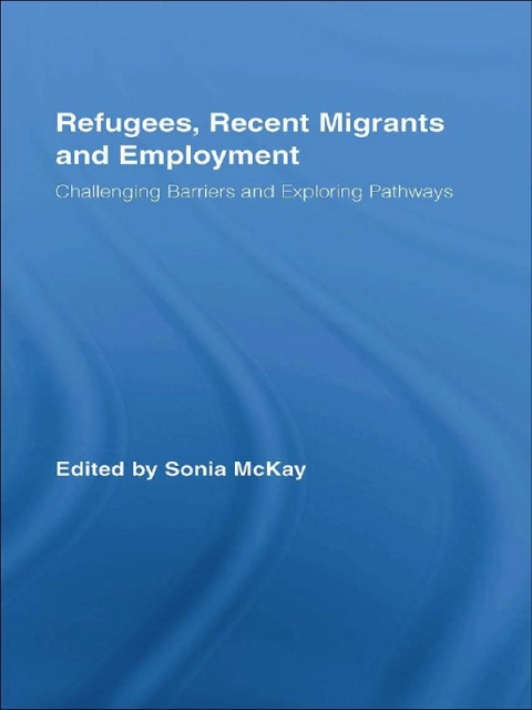 Cover image for book Refugees, Recent Migrants and Employment