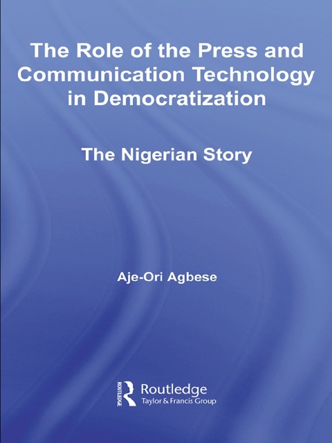 Cover image for book The Role of the Press and Communication Technology in Democratization