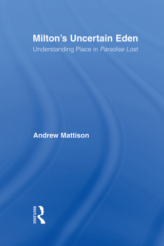 Milton's Uncertain Eden