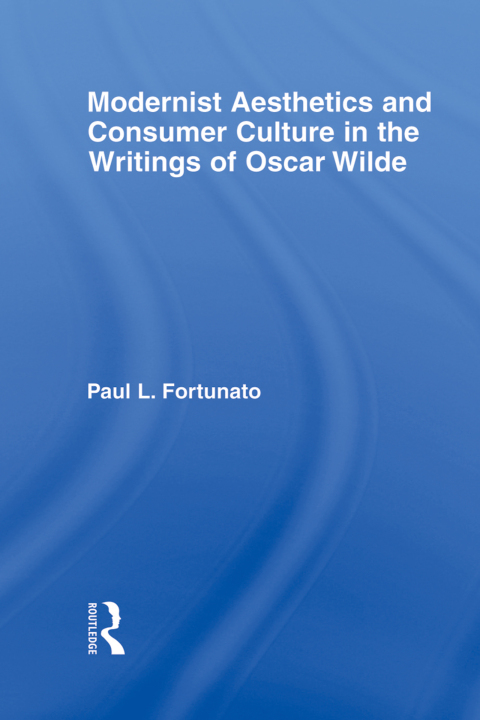 Cover image for book Modernist Aesthetics and Consumer Culture in the Writings of Oscar Wilde