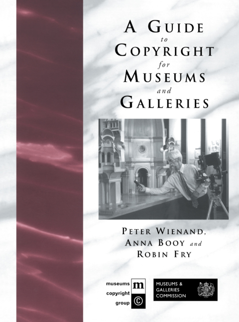 Cover image for book A Guide to Copyright for Museums and Galleries