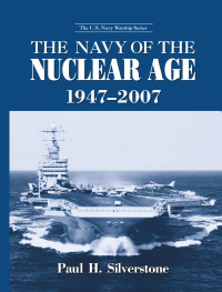 Cover image: The Navy of the Nuclear Age, 1947-2007 1st edition 9781138977334