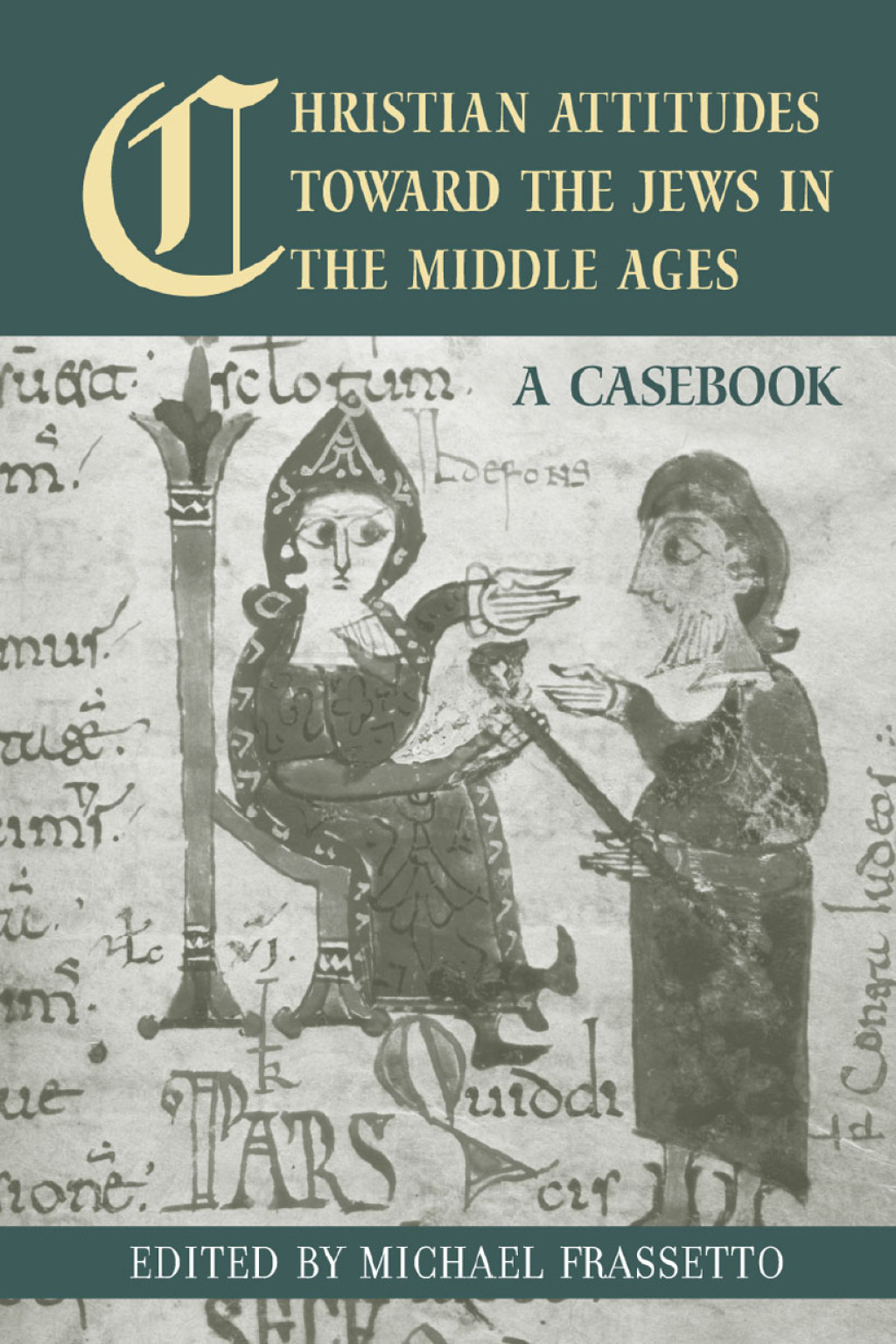 Christian Attitudes Toward the Jews in the Middle Ages - 1st Edition (eBook)