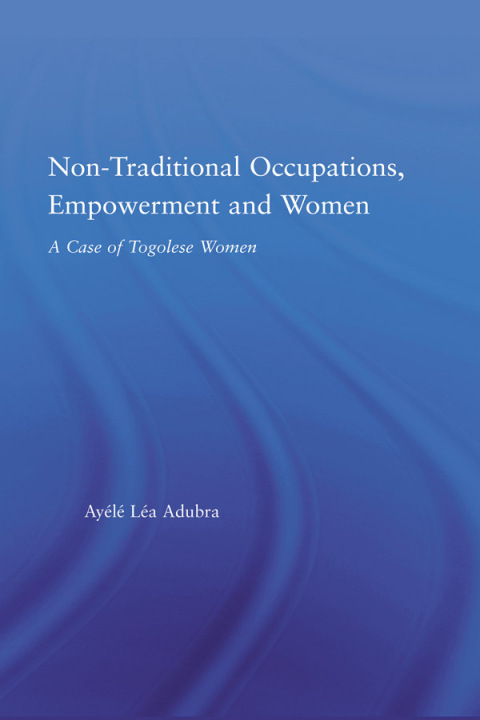 Cover image for book Non-Traditional Occupations, Empowerment, and Women