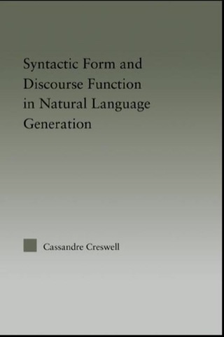 Discourse Function & Syntactic Form in Natural Language Generation