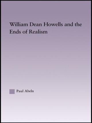 William Dean Howells and the Ends of Realism