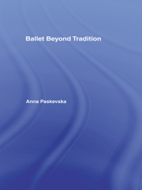 صورة الغلاف: Ballet Beyond Tradition 1st edition 9780415970174