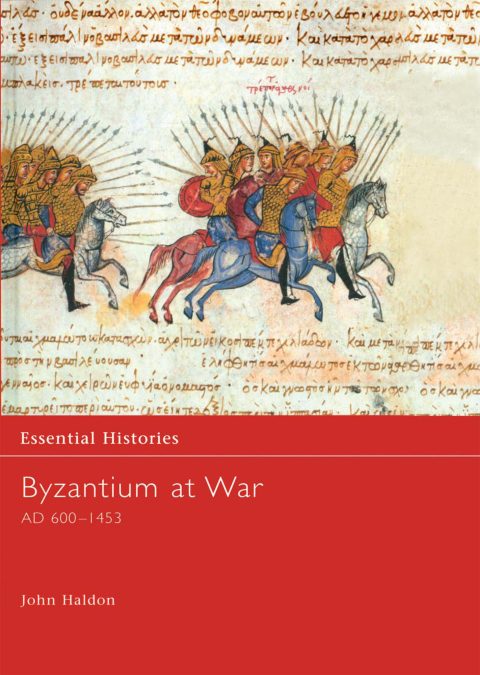 Byzantium at War AD 600-1453 