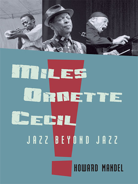 Cover image for book Miles, Ornette, Cecil