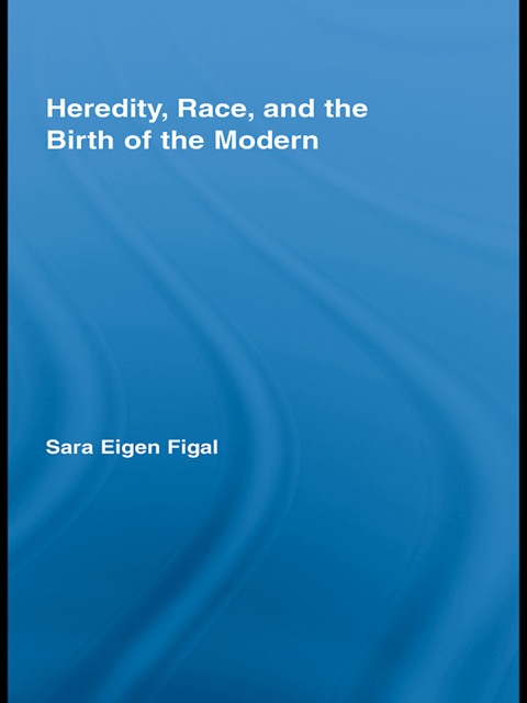 Cover image for book Heredity, Race, and the Birth of the Modern