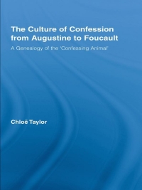 صورة الغلاف: The Culture of Confession from Augustine to Foucault 1st edition 9780415963718