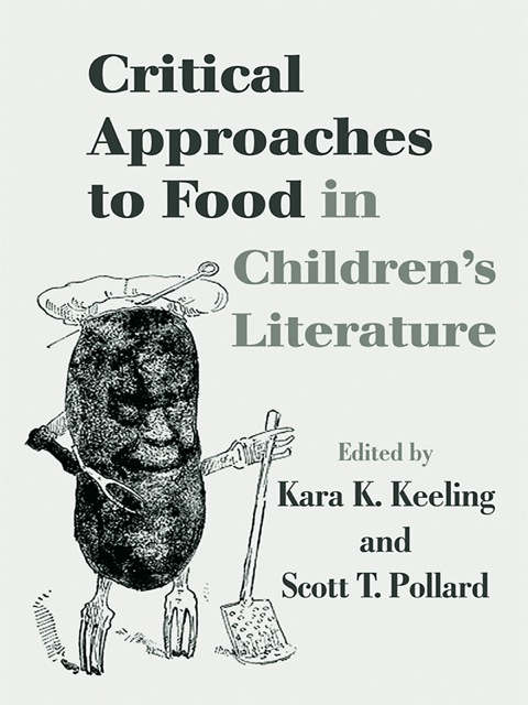 Cover image for book Critical Approaches to Food in Children’s Literature