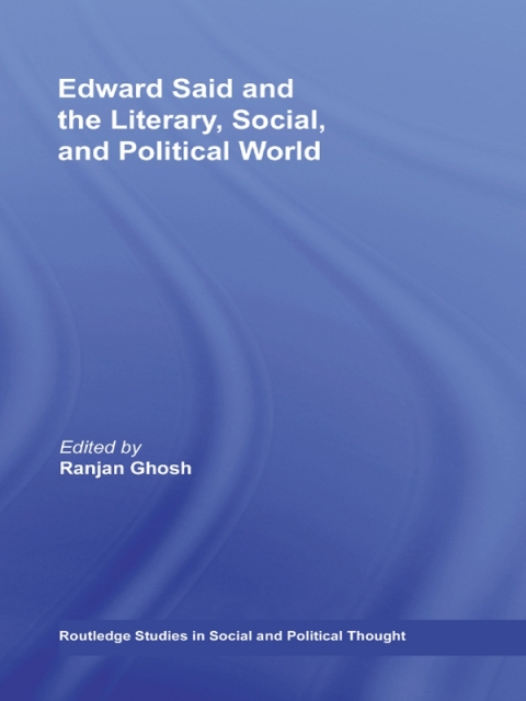 Cover image for book Edward Said and the Literary, Social, and Political World